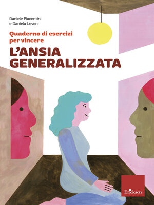 cover image of Quaderno di esercizi per vincere l'ansia generalizzata
